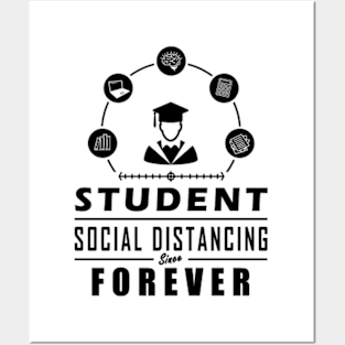 Student Social Distancing Since Forever (Black) Posters and Art